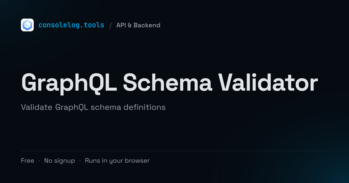 GraphQL Schema Validator - Free Online Tool | consolelog.tools